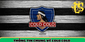 Thông tin tổng quan về CLB Colo